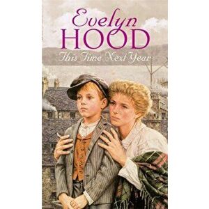 This Time Next Year, Paperback - Evelyn Hood imagine