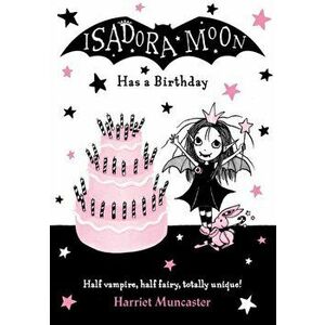 Isadora Moon Has a Birthday, Paperback - Harriet Muncaster imagine