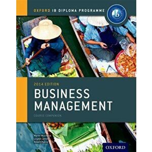 Oxford IB Diploma Programme: Business Management Course Companion, Paperback - Robert Pierce imagine