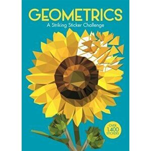 Geometrics. A Striking Geometric Sticker Challenge, Paperback - Barbara Ward imagine
