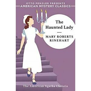 The Haunted Lady, Paperback - Mary Roberts Rinehart imagine