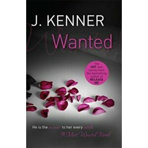 Wanted: Most Wanted Book 1, Paperback - J. Kenner imagine