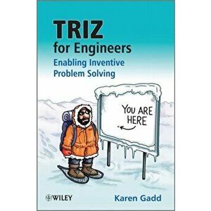 TRIZ for Engineers: Enabling Inventive Problem Solving, Paperback - Karen Gadd imagine