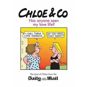 Chloe & Co.. Has Anyone Seen My Love Life?, Paperback - Gray Jolliffe imagine