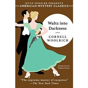 Waltz Into Darkness, Paperback - Cornell Woolrich imagine