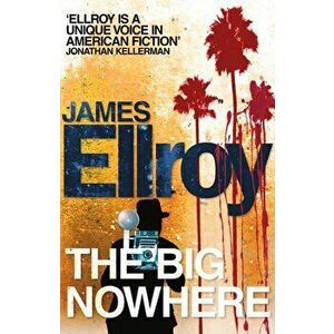 Big Nowhere, Paperback - James Ellroy imagine