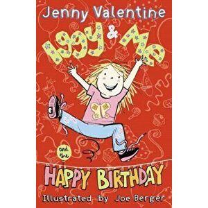 Iggy and Me and The Happy Birthday, Paperback - Jenny Valentine imagine