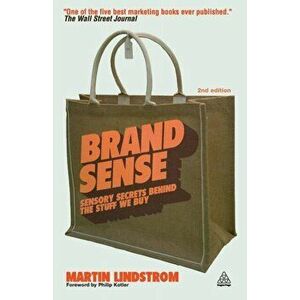 Brand Sense. Sensory Secrets Behind the Stuff We Buy, Paperback - Martin Lindstrom imagine