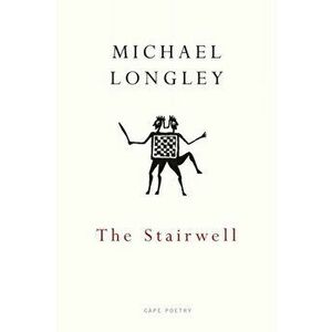 Stairwell, Paperback - Michael Longley imagine