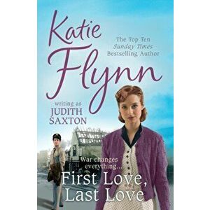 First Love, Last Love, Paperback - Katie Flynn imagine