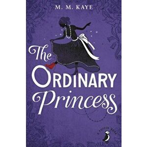 Ordinary Princess, Paperback - M. M. Kaye imagine