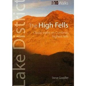 High Fells. Classic Walks on High Fells of the Lake District, Paperback - Steve Goodier imagine