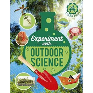 Experiment with Outdoor Science: Fun Projects to Try at Home, Hardcover - Nick Arnold imagine