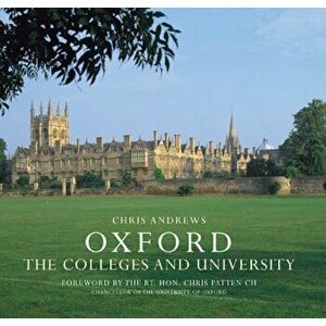 Oxford the Colleges & University, Hardback - Chris Andrews imagine