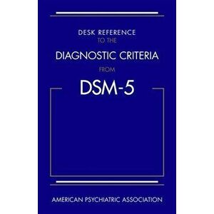 Desk Reference to the Diagnostic Criteria From DSM-5 (R), Paperback - *** imagine