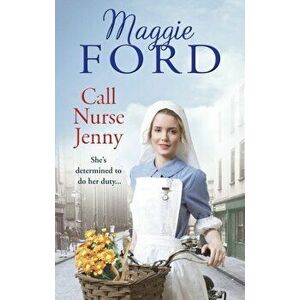 Call Nurse Jenny, Paperback - Maggie Ford imagine