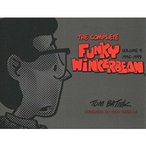 The Complete Funky Winkerbean, Volume 9, 1996-1998, Hardcover - Tom Batiuk imagine