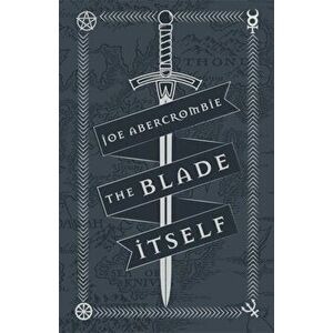 Blade Itself. Collector's Tenth Anniversary Limited Edition, Hardback - Joe Abercrombie imagine