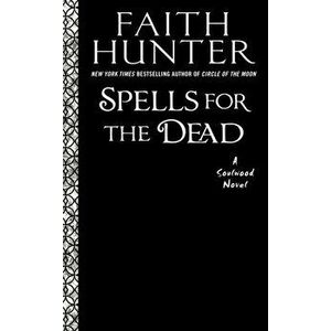 Spells for the Dead, Paperback - Faith Hunter imagine