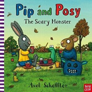 Pip and Posy: The Scary Monster, Paperback - *** imagine