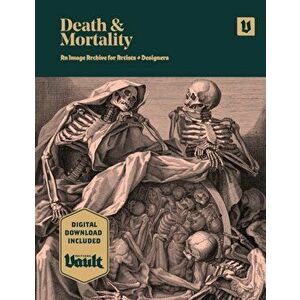 Death and Mortality: An Image Archive for Artists and Designers, Paperback - Kale James imagine