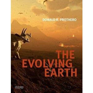 The Evolving Earth, Paperback - Donald R. Prothero imagine