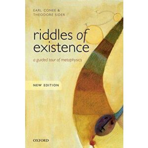 Riddles of Existence. A Guided Tour of Metaphysics: New Edition, Paperback - Theodore Sider imagine