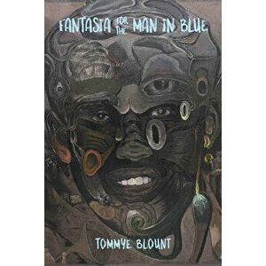 Fantasia for the Man in Blue, Paperback - Tommye Blount imagine