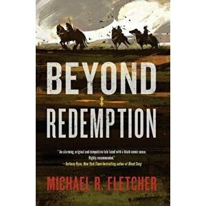 Beyond Redemption, Paperback - Michael R. Fletcher imagine