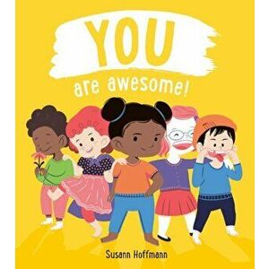 You Are Awesome, Hardcover - Susann Hoffmann imagine