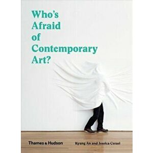 Who's Afraid of Contemporary Art?, Paperback - Kyung An imagine