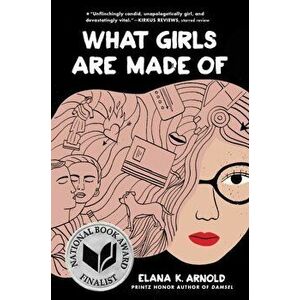 What Girls Are Made of, Paperback - Elana K. Arnold imagine