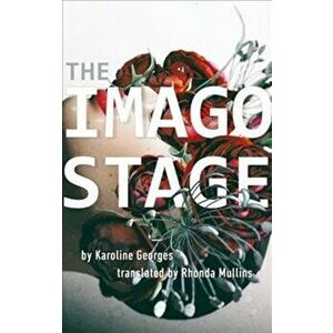 The Imago Stage, Paperback - Karoline Georges imagine