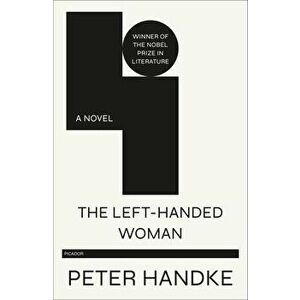 The Left-Handed Woman, Paperback - Peter Handke imagine