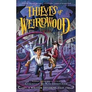 Thieves of Weirdwood, Hardcover - Christian McKay Heidicker imagine