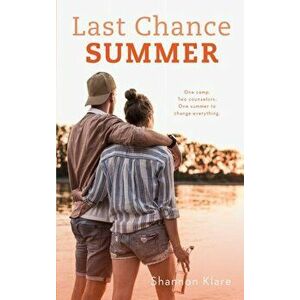 Last Chance Summer, Hardcover - Shannon Klare imagine
