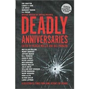 Deadly Anniversaries: A Collection of Stories from Crime Fiction's Top Authors, Hardcover - Marcia Muller imagine