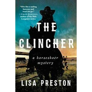 The Clincher: A Horseshoer Mystery, Paperback - Lisa Preston imagine