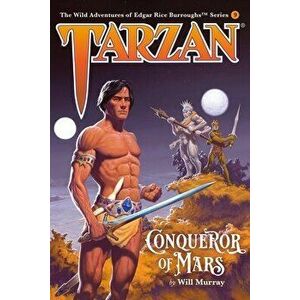 Tarzan, Conqueror of Mars, Paperback - Romas Kukalis imagine