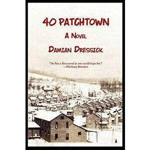 40 Patchtown, Paperback - Damian Dressick imagine