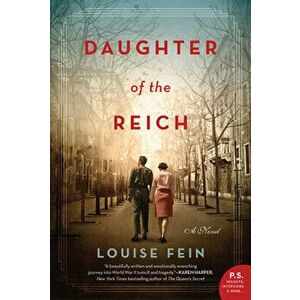Daughter of the Reich, Paperback - Louise Fein imagine