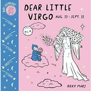 Baby Astrology: Dear Little Virgo, Hardcover - Roxy Marj imagine