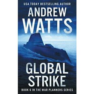 Global Strike, Paperback - Andrew Watts imagine