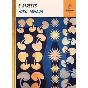 Three Streets, Hardcover - Yoko Tawada imagine
