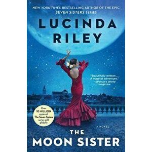 The Moon Sister, Paperback - Lucinda Riley imagine