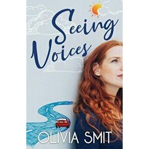 Seeing Voices, Paperback - Olivia Smit imagine