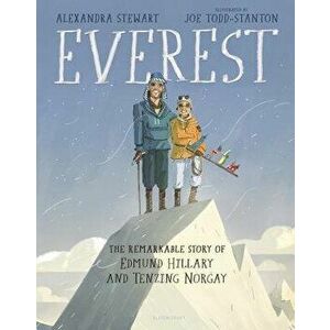Everest: The Remarkable Story of Edmund Hillary and Tenzing Norgay, Hardcover - Alexandra Stewart imagine