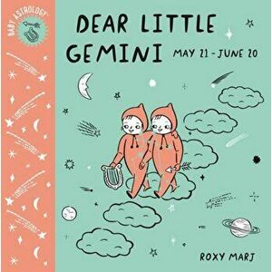 Baby Astrology: Dear Little Gemini, Hardcover - Roxy Marj imagine