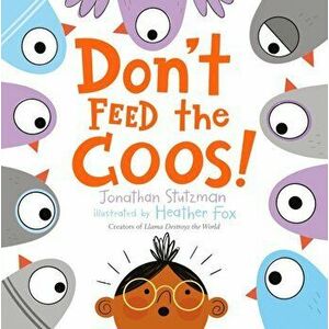 Don't Feed the Coos!, Hardcover - Jonathan Stutzman imagine