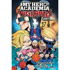 My Hero Academia: Vigilantes, Vol. 7, Paperback - Hideyuki Furuhashi imagine